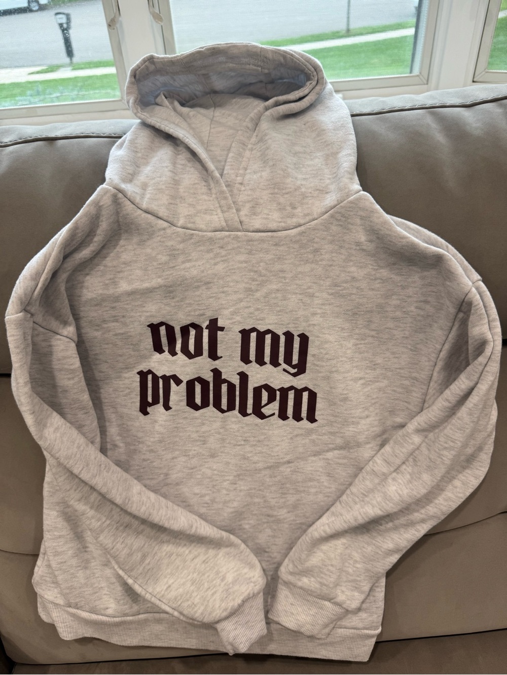 Primark Light Gray Hoodie with Dark Burgundy 'Not My Problem' Graphic